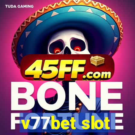 v77bet slot